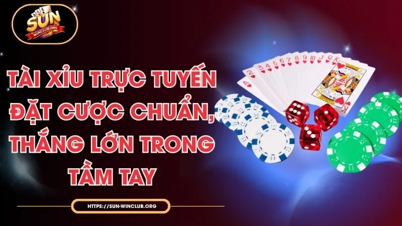 Tài Xỉu Trực Tuyến - Đặt Cược Chuẩn, Thắng Lớn Trong Tầm Tay